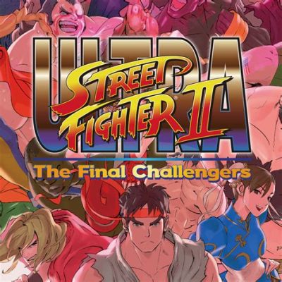 Ultra Street Fighter II: The Final Challengers -  Ein Arcade-Klassiker kehrt auf Nintendo Switch zurück!